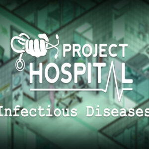 Project Hospital - Department of Infectious Diseases DLC EU Steam Altergift