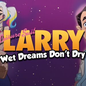 Leisure Suit Larry - Wet Dreams Don't Dry EU Steam CD Key
