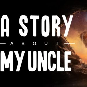 A Story About My Uncle EU Steam CD Key